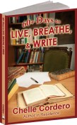 60+ Days to Live, Breathe & Write by Chelle Cordero